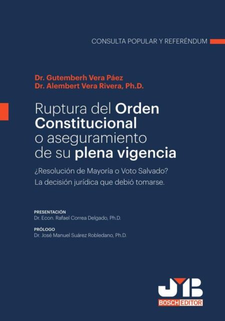 Ruptura del orden constitucional o aseguramiento de su plena vigencia