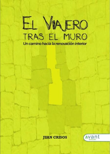 El viajero tras el muro:UN CAMINO HACIA LA RENOVACIÓN INTERIOR