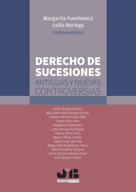 Derecho de sucesiones: antiguas y nuevas controversias.