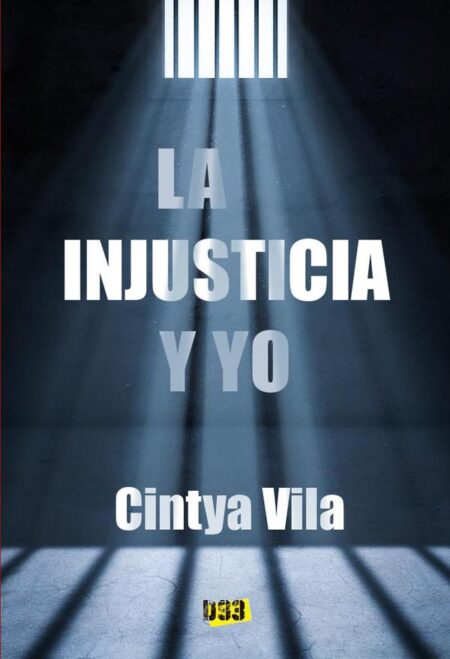 Injusticia y yo, La
