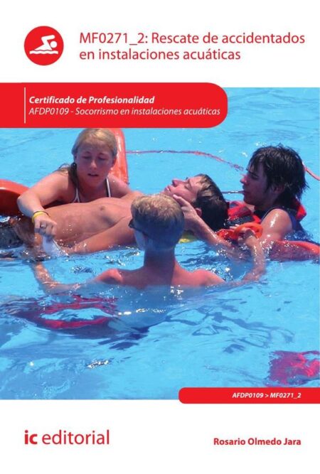 Rescate de accidentados en instalaciones acuáticas. AFDP0109 - Socorrismo en instalaciones acuáticas