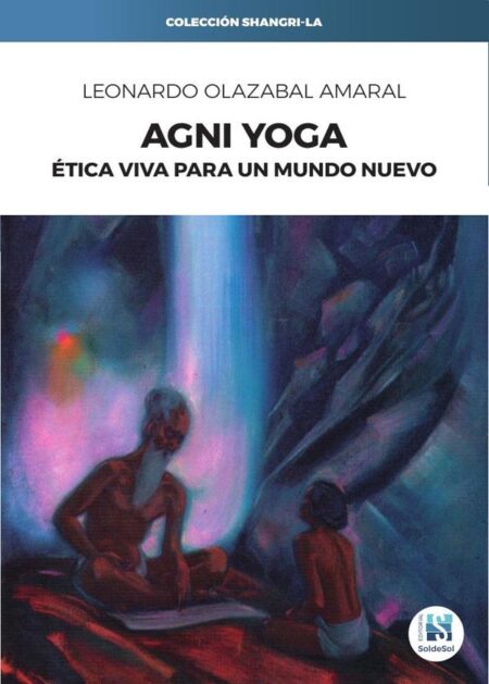 Agni Yoga:Ética viva para un mundo nuevo
