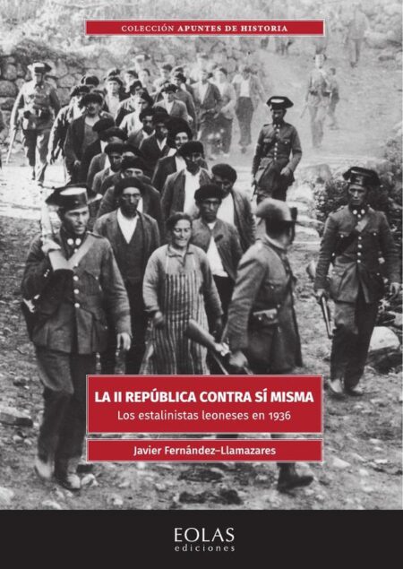 La II república contra sí misma:Los estalinistas leoneses en 1936
