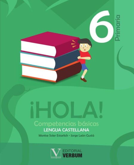 ¡HOLA!. 6 primaria:Competencias básicas. Lengua Castellana