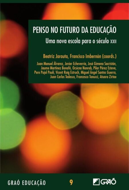 Penso no futuro da Educaçäo:Uma nova escola para o século XXII