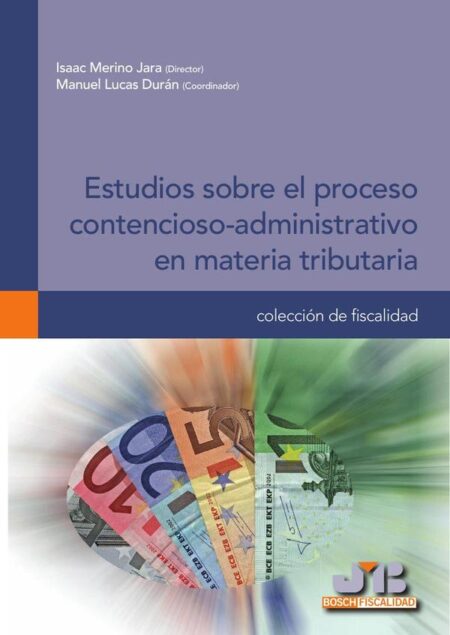 Estudios sobre el proceso contencioso-administrativo en materia tributaria