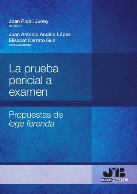La prueba pericial a examen.:Propuestas de lege ferenda.