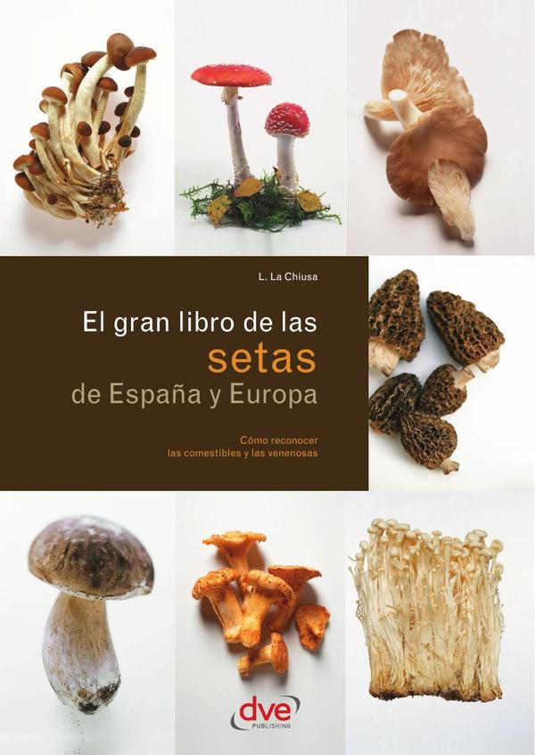 El gran libro de las SETAS de España y Europa