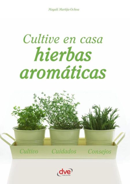 Cultive en casa hierbas aromáticas
