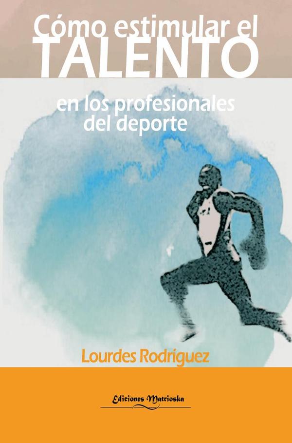Cómo estimular el talento en profesionales del deporte