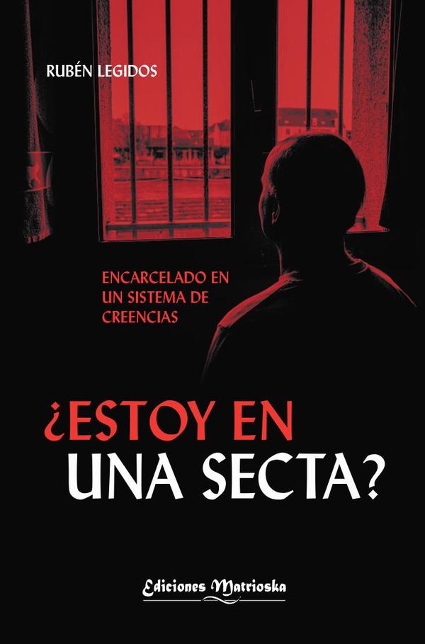 ¿Estoy en una secta?:Encarcelados en un sistema de creencias