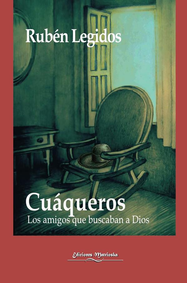 Cuáqueros:Los amigos que buscaban a Dios