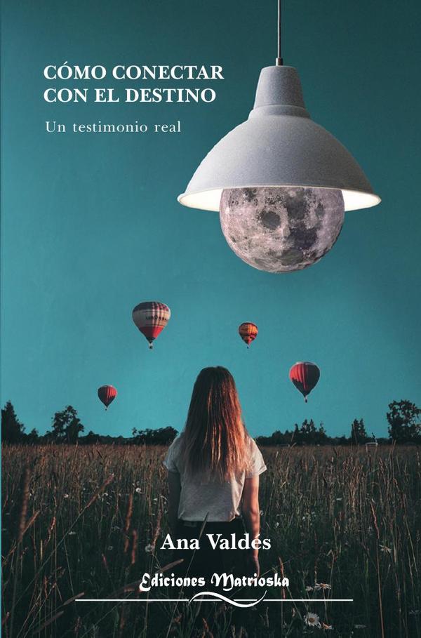 Cómo conectar con el destino:Un testimonio real