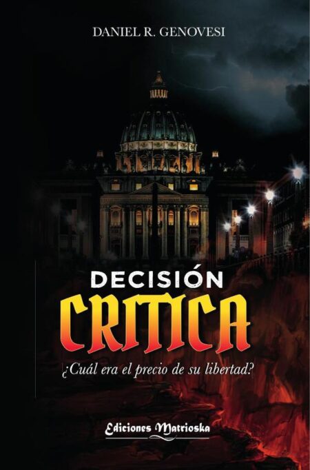 Decisión crítica:¿CUÁL ERA EL PRECIO DE SU LIBERTAD?