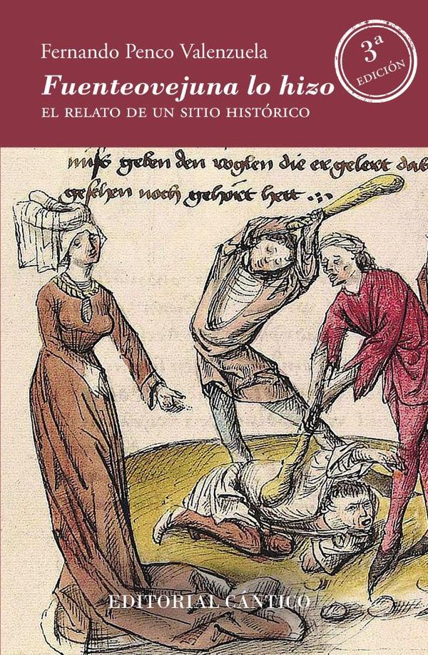 Fuenteovejuna lo hizo:El relato de un sitio histórico