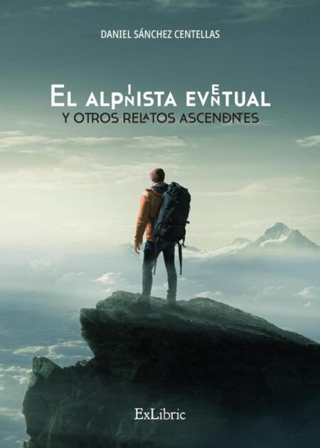 El alpinista eventual y otros relatos ascendentes