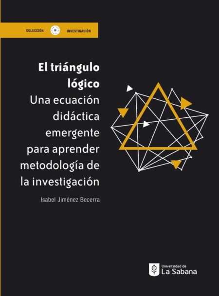 El triángulo Lógico. Una ecuación didáctica emergente para aprender metodología de la investigación