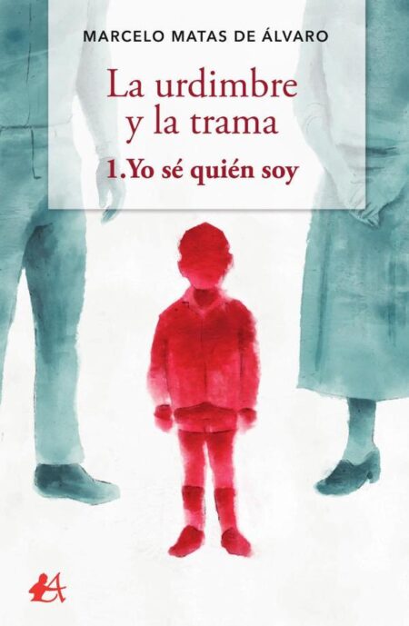 La urdimbre y la trama:1. Yo sé quién soy