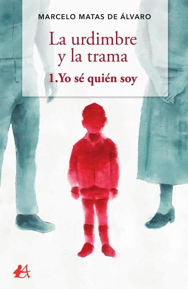 La urdimbre y la trama:1. Yo sé quién soy
