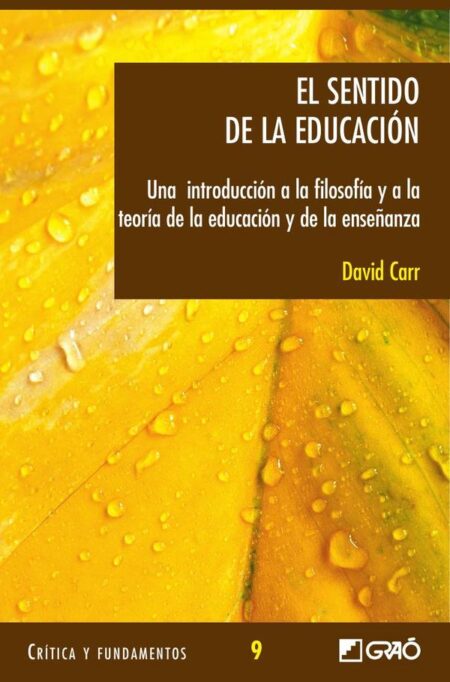 El sentido de la educación:Una introducción a la filosofía y a la teoría de laeducación y de la enseñanza