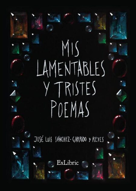 Mis lamentables y tristes poemas