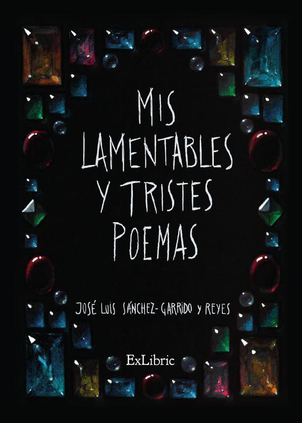 Mis lamentables y tristes poemas