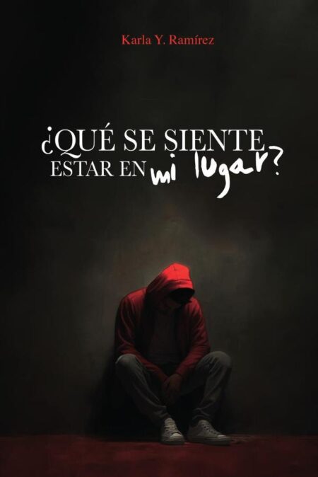 Qué se siente estar en mi lugar