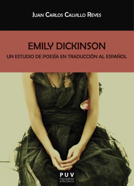 Emily Dickinson:Un estudio de poesía en traducción al español