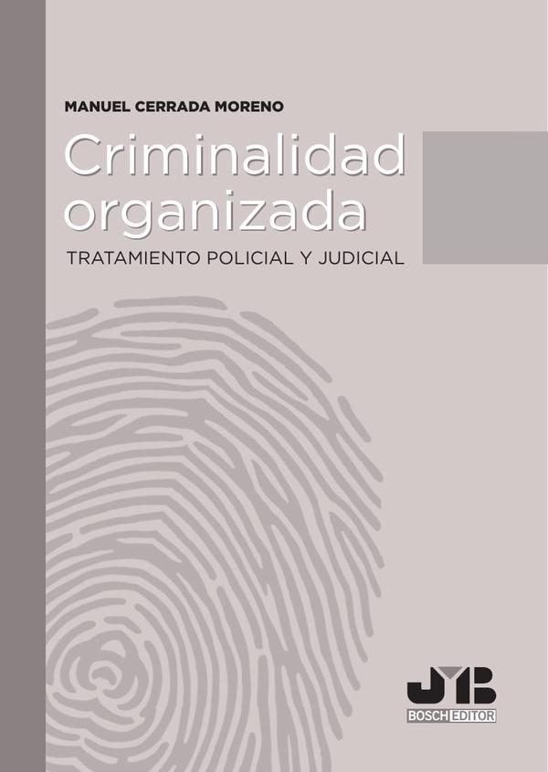 Criminalidad organizada:Tratamiento policial y judicial