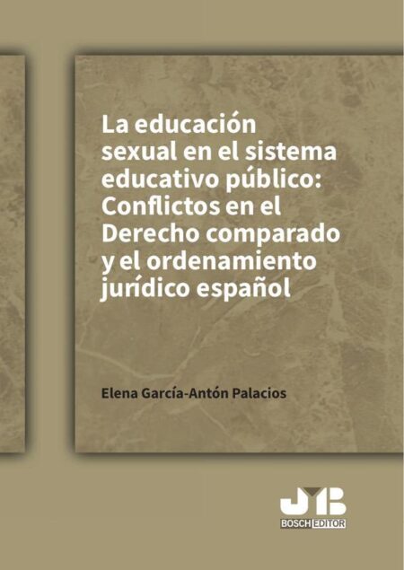La educación sexual en el sistema educativo público: conflictos en el Derecho comparado y el ordenamiento jurídico español