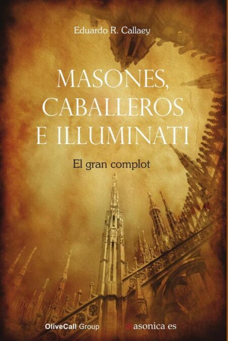 Masones, caballeros e illuminiati:El gran complot