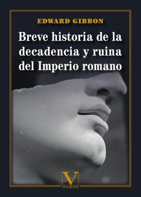 Breve historia de la decadencia y ruina del Imperio romano