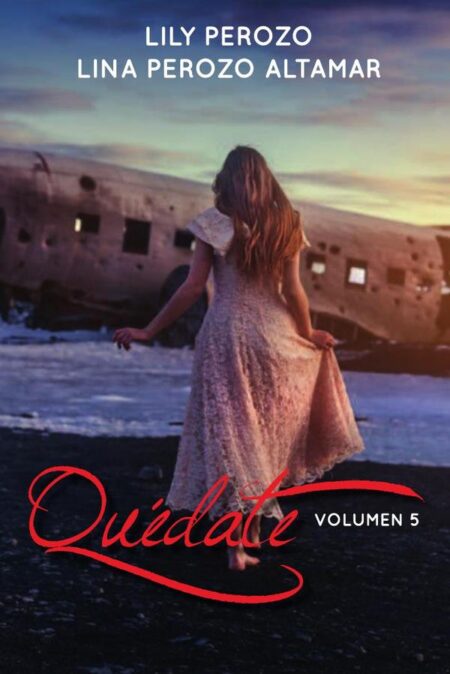 Quédate 5:libro 5 saga