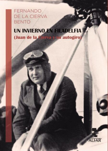 Un invierno en Filadelfia:(Juan de la Cierva y su autogiro)