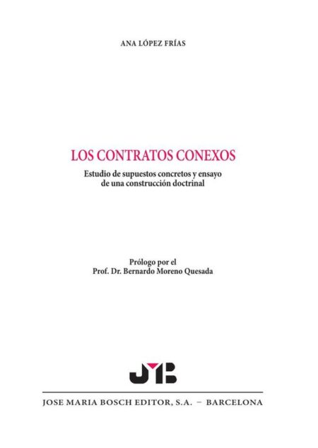 Los contratos conexos:Estudios de supuestos concretos y ensayo de una construcción doctrinal