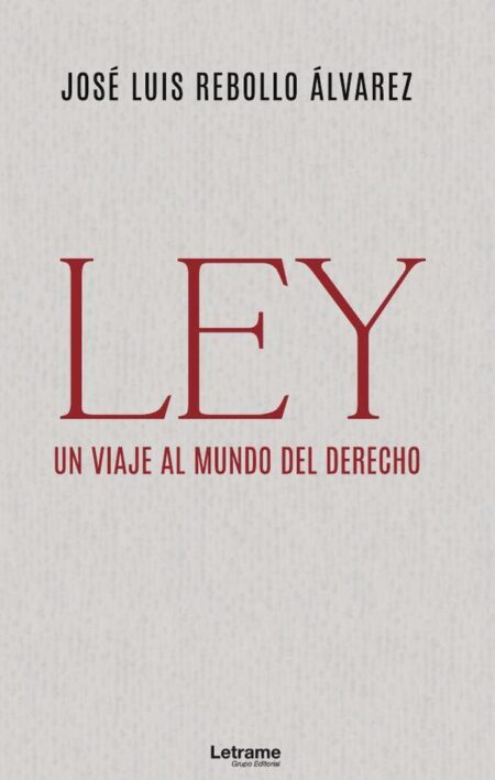 Ley. Un viaje al mundo del derecho