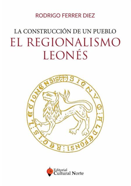 El regionalismo leonés:La construcción de un pueblo