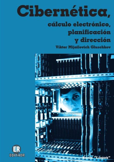 Cibernética, cálculo electrónico, planificación y dirección