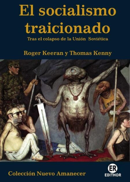 El socialismo traicionado:Tras el colapso de la Unión Soviética