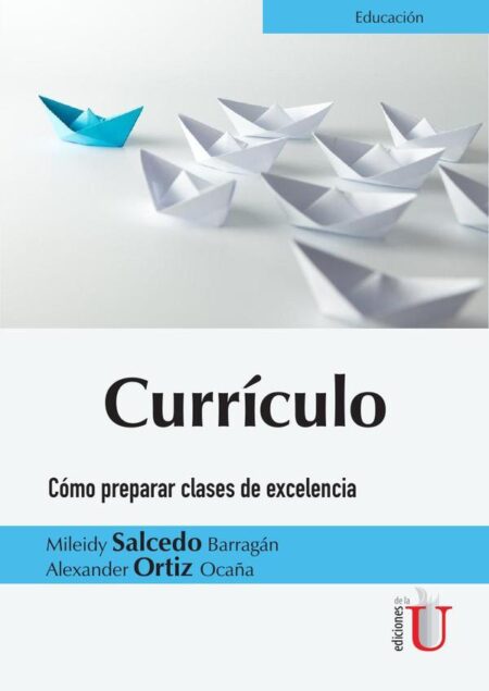 Currículo. Cómo preparar clases de excelencia