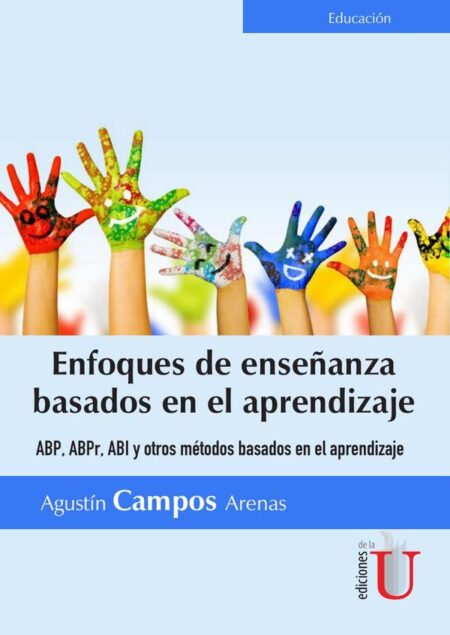 Enfoques de enseñanza basados en el aprendizaje. ABP,ABPR, y otros métodos basados en el aprendizaje