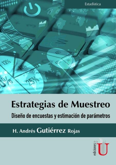 Estrategias de muestro. Diseño de encuestas y estimación de parámetros