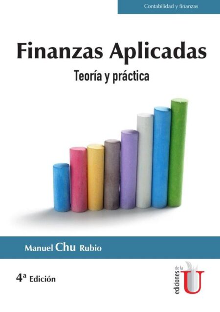 Finanzas aplicadas. Teoría y práctica. 4ta edic.