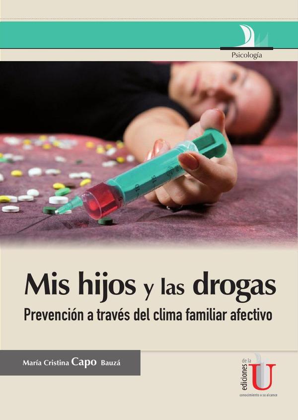Mis hijos y las drogas, Guía para padres