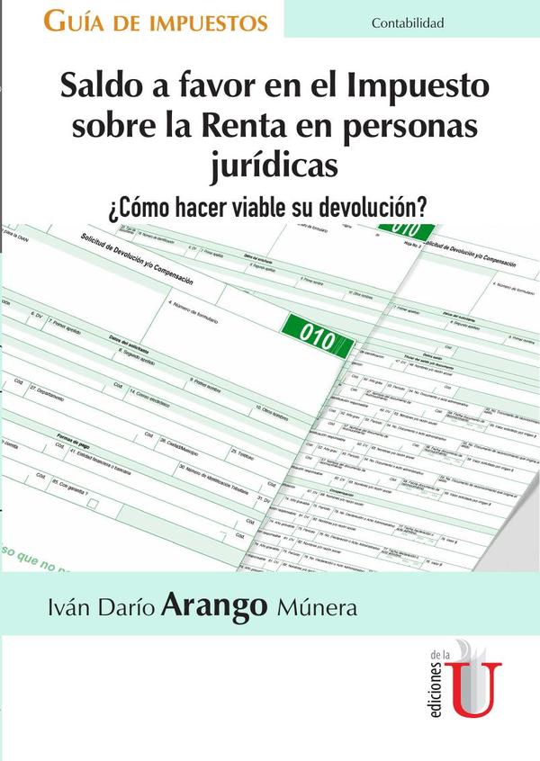 Saldo a favor en el Impuesto sobre la Renta en personas jurídicas ¿Cómo hacer viable su devolución? Guía de impuestos