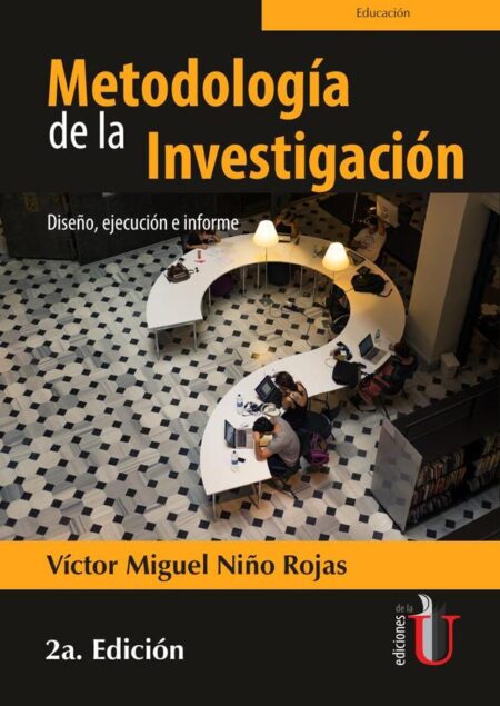 Metodología de la investigación. Diseño, ejecución e informe. 2ª Edición