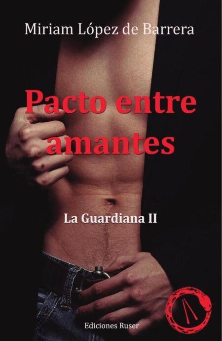 Pacto entre amantes:La guardiana II