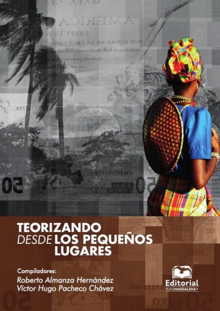 Teorizando desde los pequeños lugares