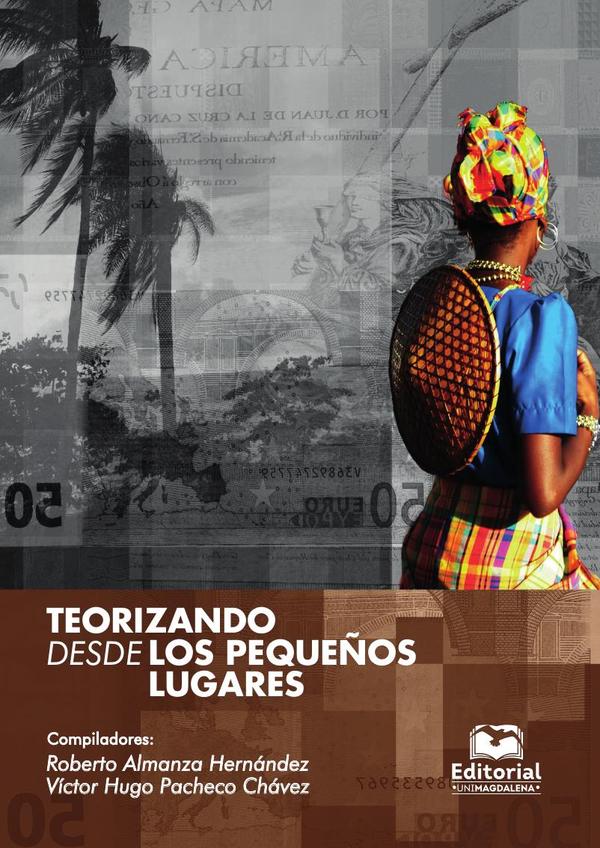 Teorizando desde los pequeños lugares