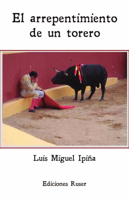El arrepentimiento de un torero